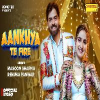Aankhya Te Fire Renuka Panwar Ft Vivek Raghav New Haryanvi Song 2025 By Masoom Sharma,Renuka Panwar Poster